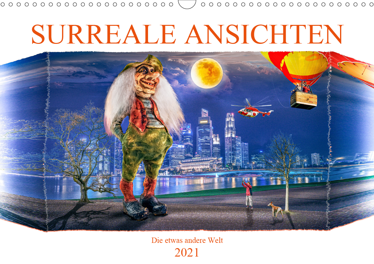 Surreale Ansichten (Wandkalender 2021 DIN A3 quer)