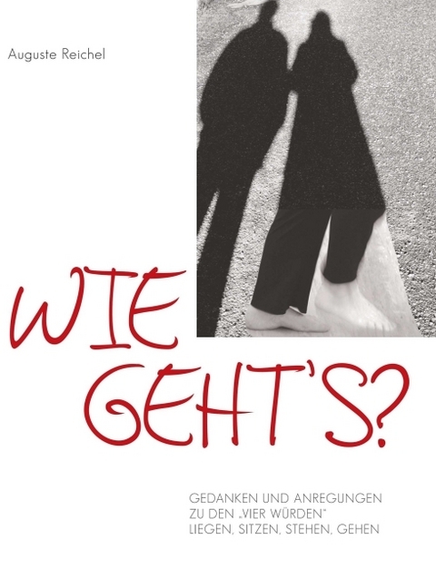 Wie geht's? Gedanken und Anregungen zu den "Vier Würden"