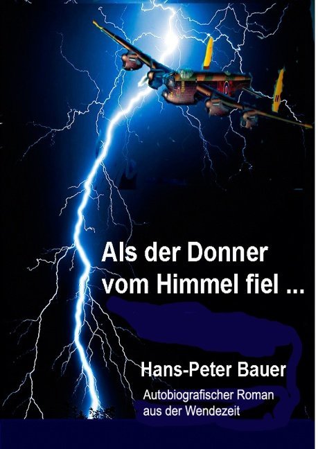 Als der Donner vom Himmel fiel ...