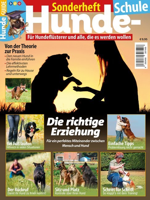 Hunde-Schule Sonderheft: Für Hundeflüsterer und alle, die es werden wollen