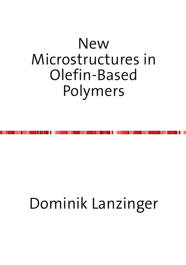 New Microstructures in Olefin-Based Polymers