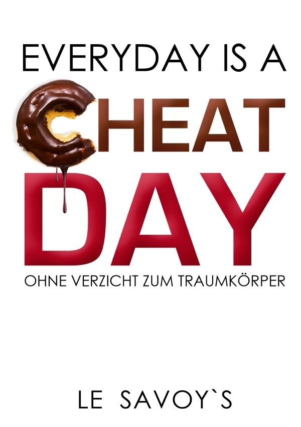 EVERYDAY IS A CHEATDAY
