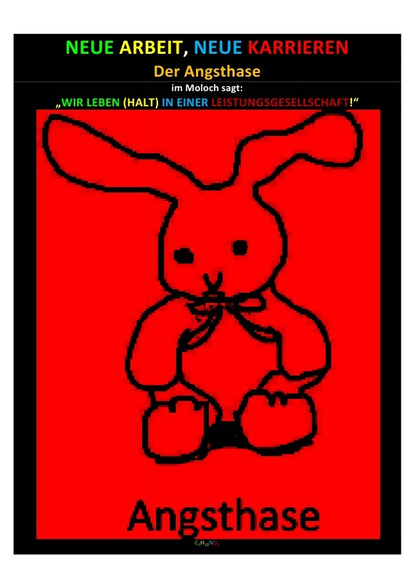 NEUE ARBEIT, NEUE KARRIEREN / NEUE ARBEIT, NEUE KARRIEREN - Der Angsthase im Moloch sagt: