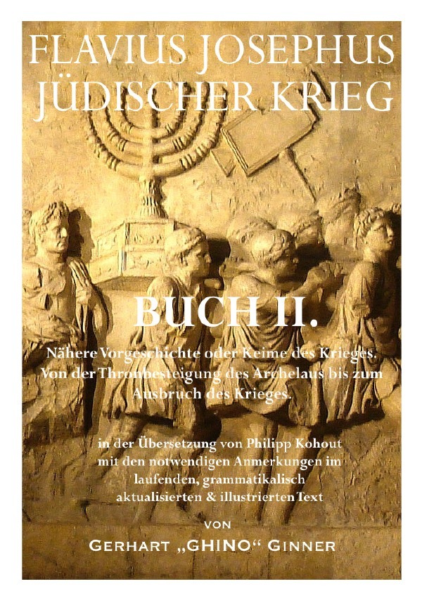 Flavius Josephus' Jüdischer Krieg / FLAVIUS JOSEPHUS JÜDISCHER KRIEG, II. Buch