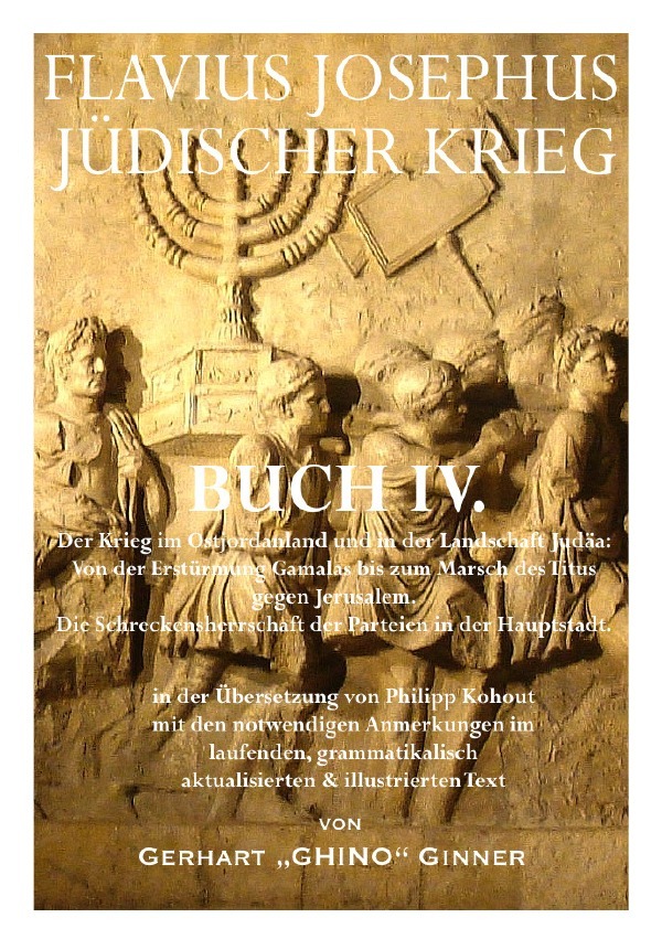Flavius Josephus' Jüdischer Krieg / FLAVIUS JOSEPHUS JÜDISCHER KRIEG, IV. Buch