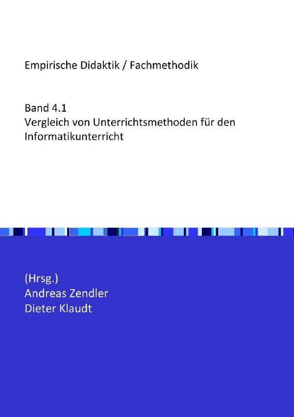 Empirische Didaktik / Fachmethodik / Vergleich von Unterrichtsmethoden für den Informatikunterricht