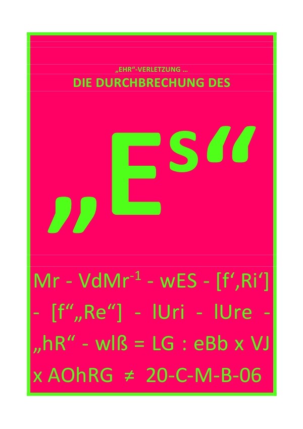 DIE DURCHBRECHUNG DES "!s" / "DIE DURCHBRECHUNG DES "Es"