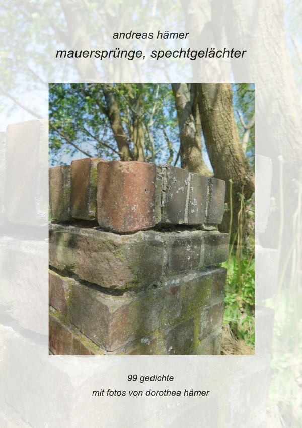mauersprünge, spechtgelächter