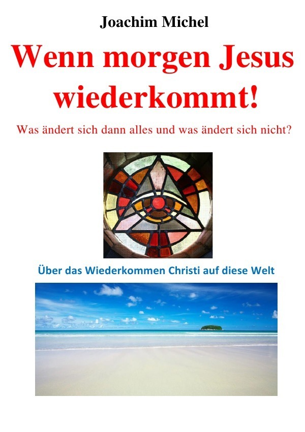 Wenn morgen Jesus wiederkommt!