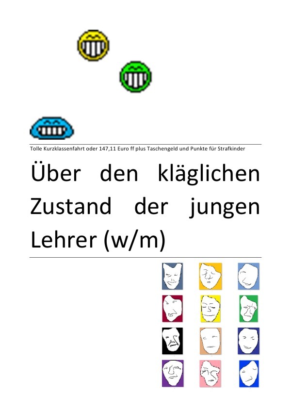 Über den kläglichen Zustand der jungen Lehrer (w/m) - Die Leiden des jungen Homo Studemus am jungen Homo Scolasticus