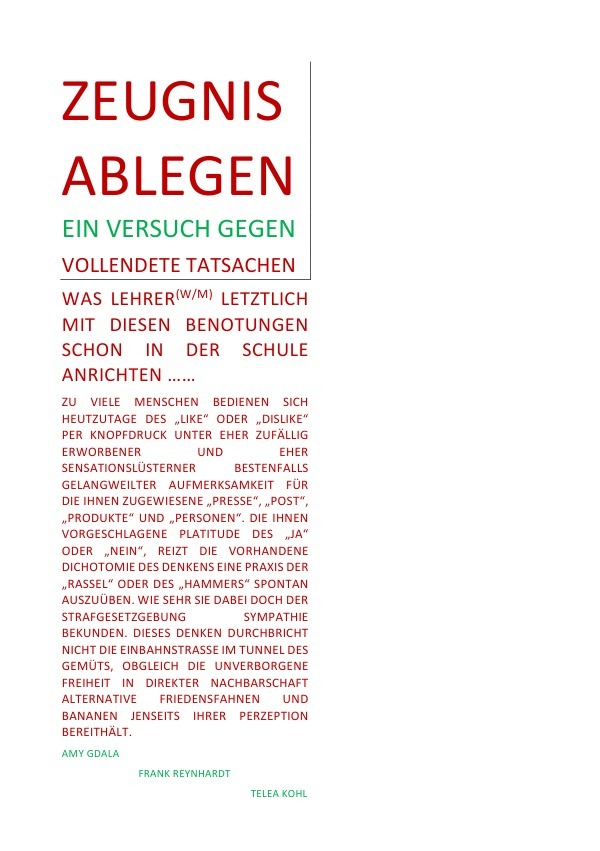 ZEUGNIS ABLEGEN - EIN VERSUCH GEGEN VOLLENDETE TATSACHEN