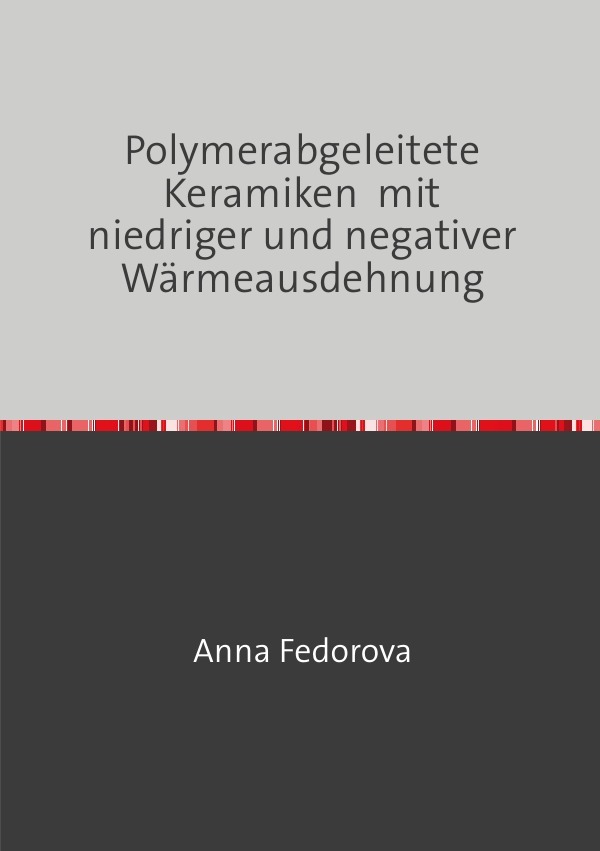 Polymerabgeleitete Keramiken mit niedriger und negativer Wärmeausdehnung