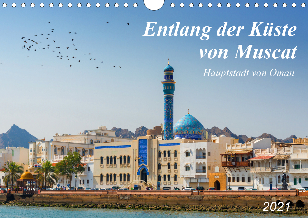 Entlang der Küste von Muscat (Wandkalender 2021 DIN A4 quer)
