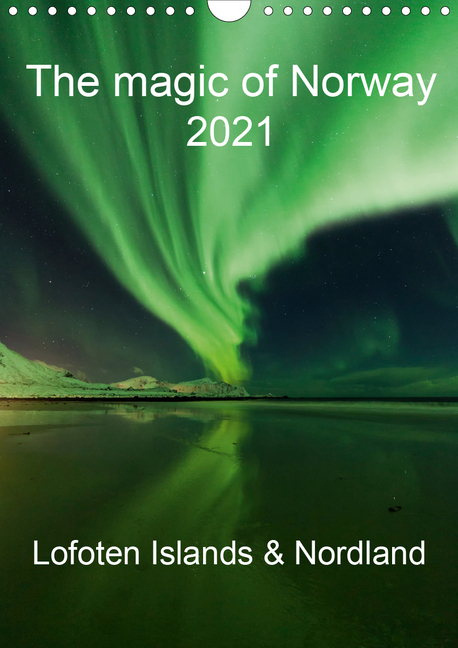 The magic of Norway 2021 - Lofoten Islands & Nordland (Wall Calendar 2021 DIN A4 Portrait)
