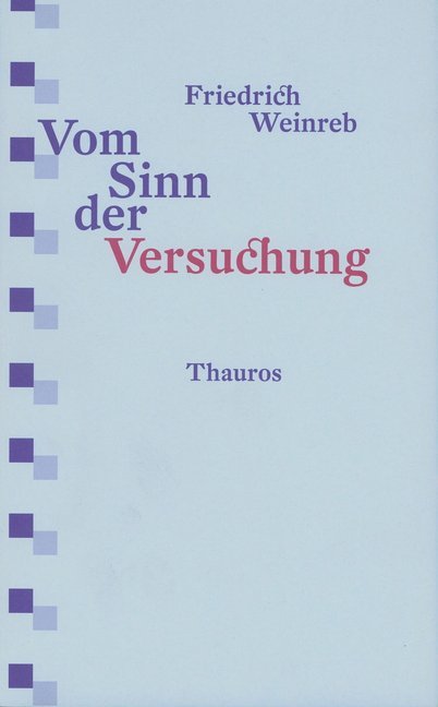 Vom Sinn der Versuchung