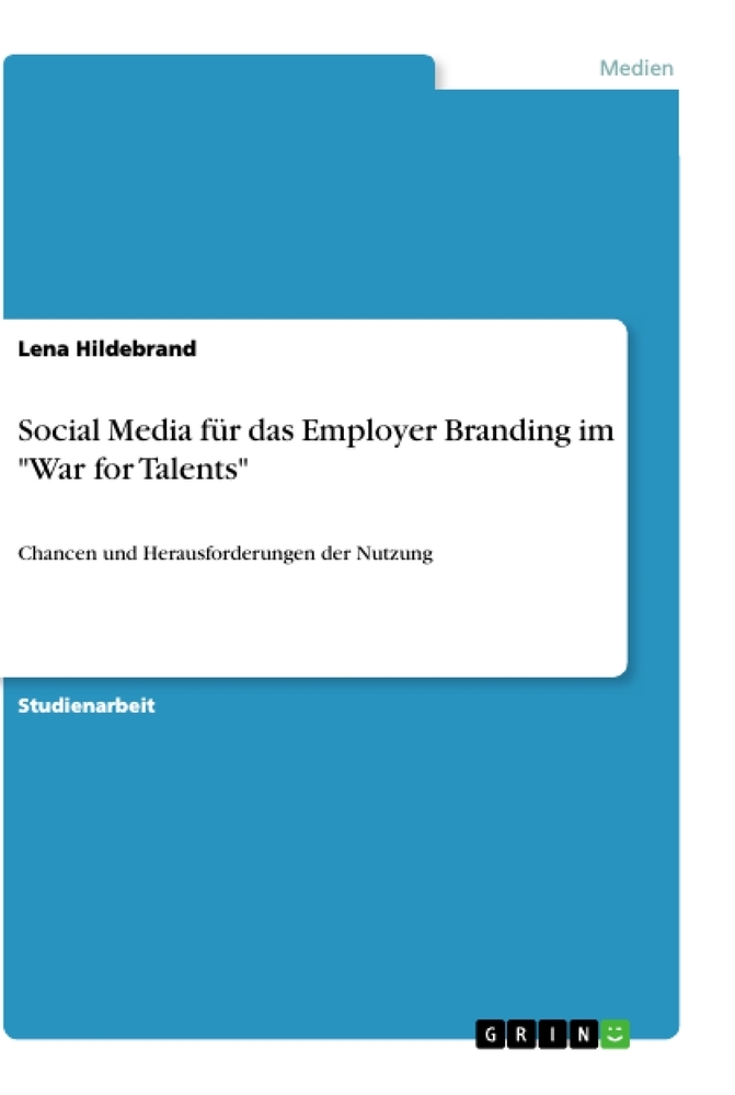 Social Media für das Employer Branding im "War for Talents"
