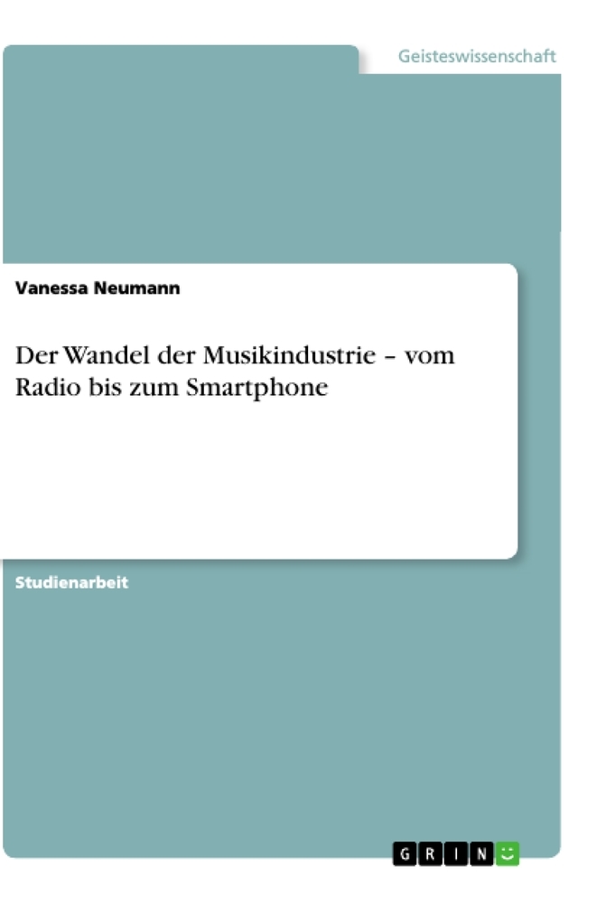 Der Wandel der Musikindustrie - vom Radio bis zum Smartphone