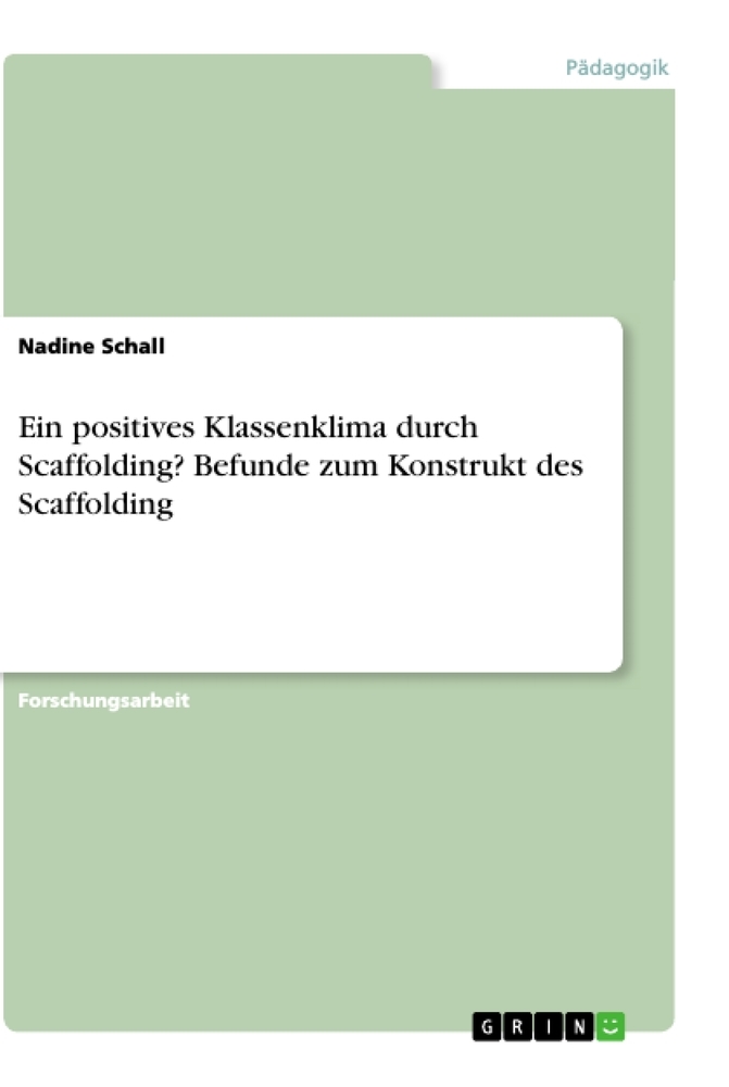 Ein positives Klassenklima durch Scaffolding? Befunde zum Konstrukt des Scaffolding