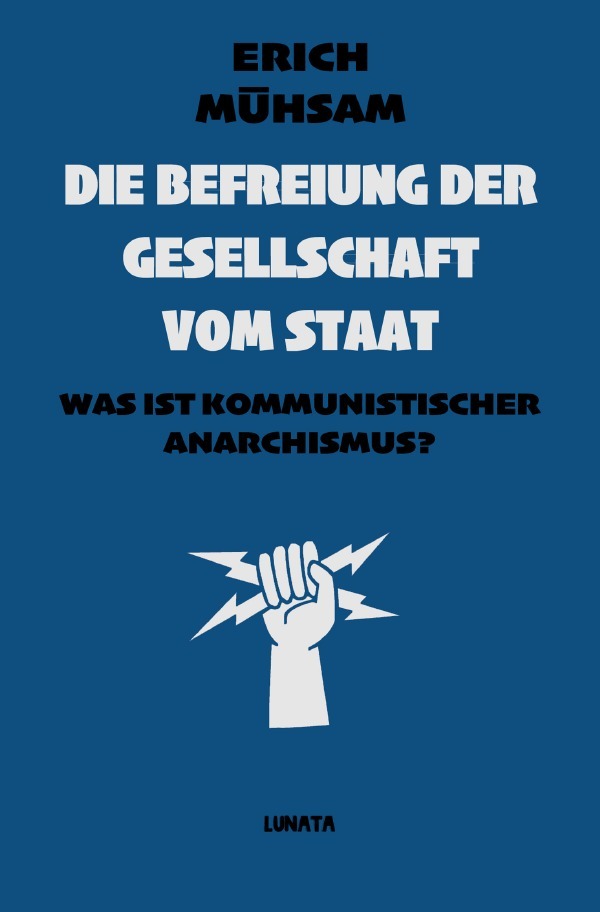Die Befreiung der Gesellschaft vom Staat