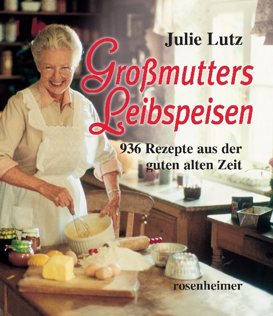 Großmutters Leibspeisen