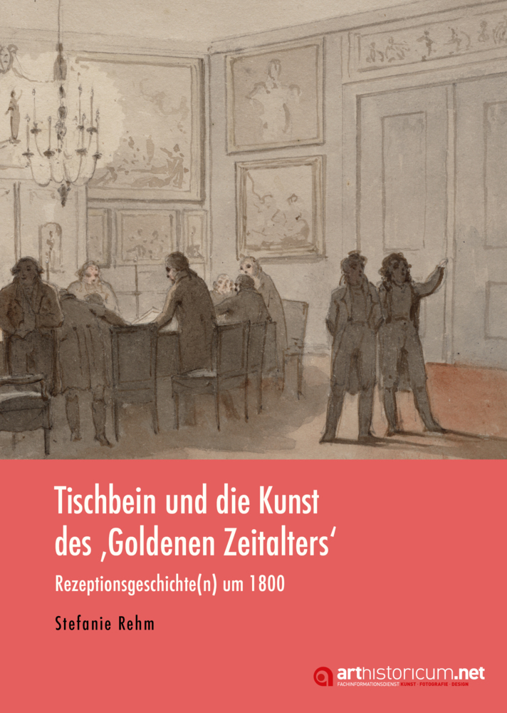 Tischbein und die Kunst des 'Goldenen Zeitalters'