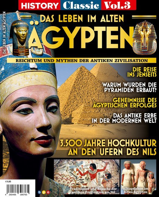 History Classics:  DAS LEBEN IM ALTEN ÄGYPTEN
