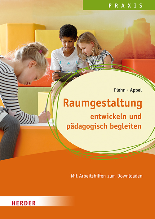 Raumgestaltung  entwickeln und pädagogisch begleiten