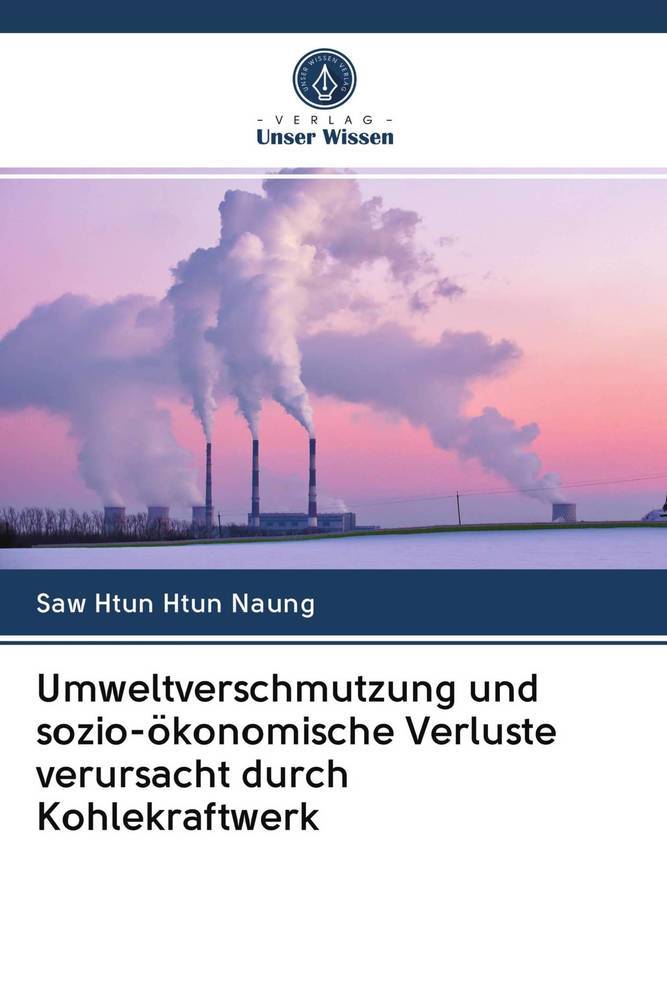 Umweltverschmutzung und sozio-ökonomische Verluste verursacht durch Kohlekraftwerk