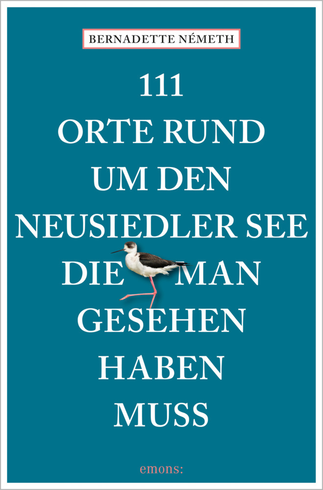 111 Orte rund um den Neusiedler See, die man gesehen haben muss