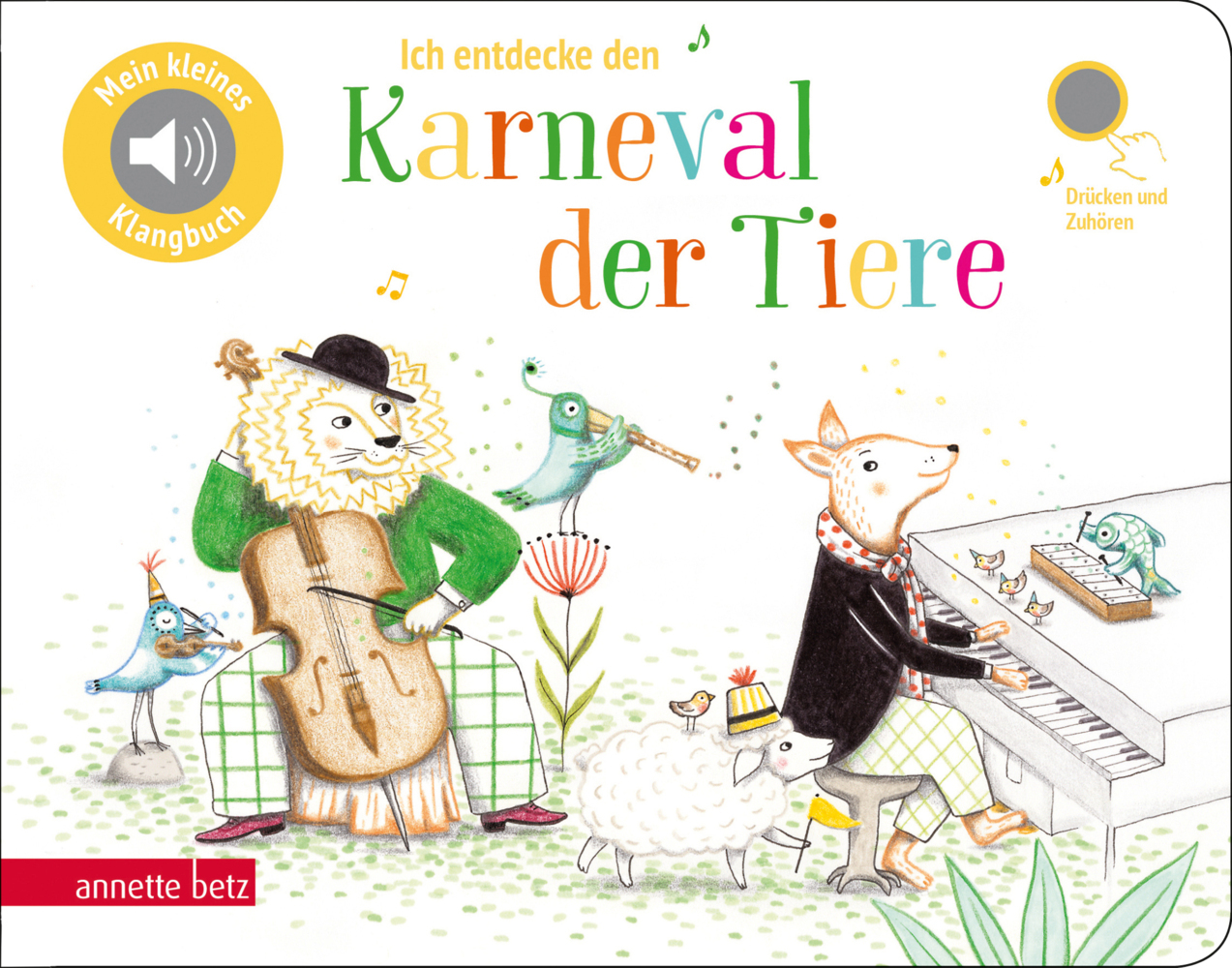 Ich entdecke den Karneval der Tiere - Pappbilderbuch mit Sound in hochwertiger Qualität  (Mein kleines Klangbuch)