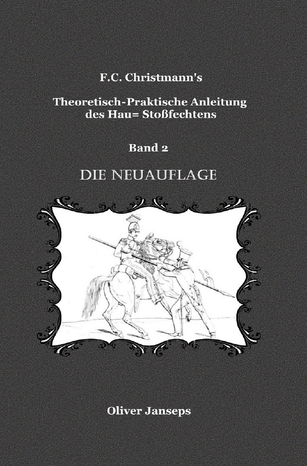 Theoretisch - Praktische Anleitung des Hau= Stoßfechtens