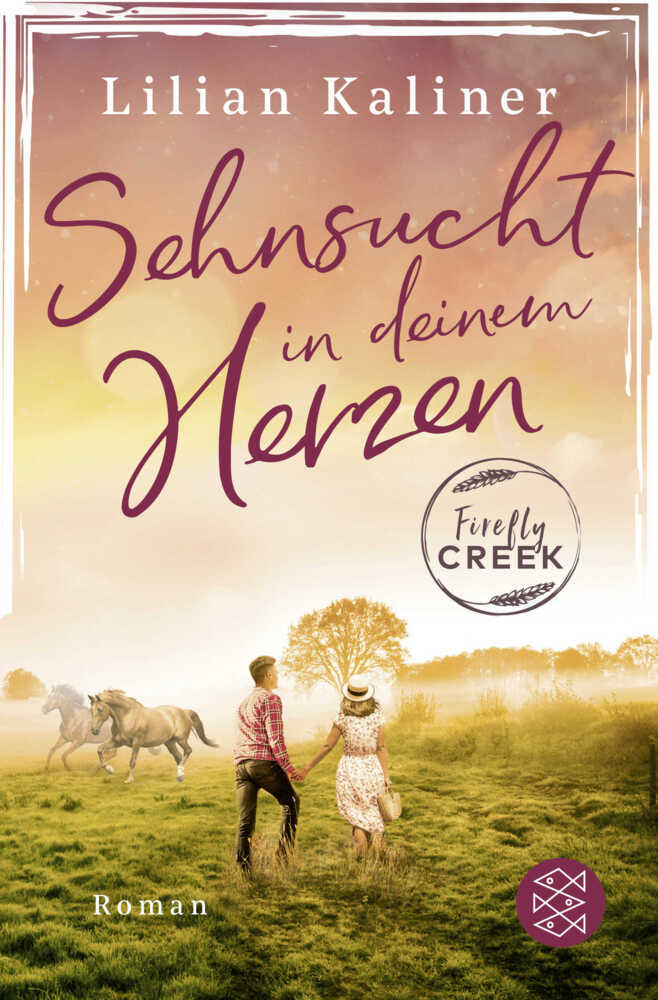 Firefly Creek - Sehnsucht in deinem Herzen