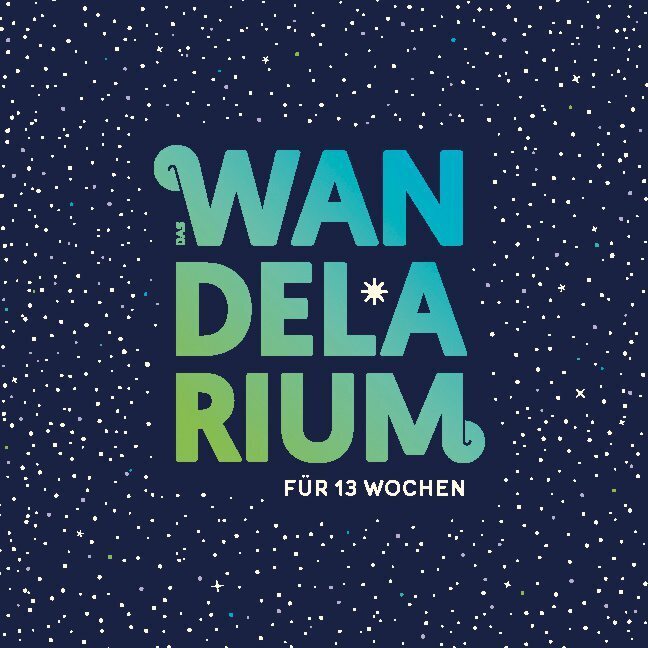 Das Wandelarium für 13 Wochen