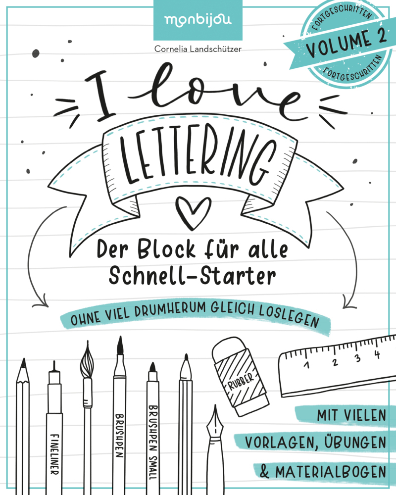 I Love Lettering - Der Block für alle Schnell-Starter Volume 2. Vol.2