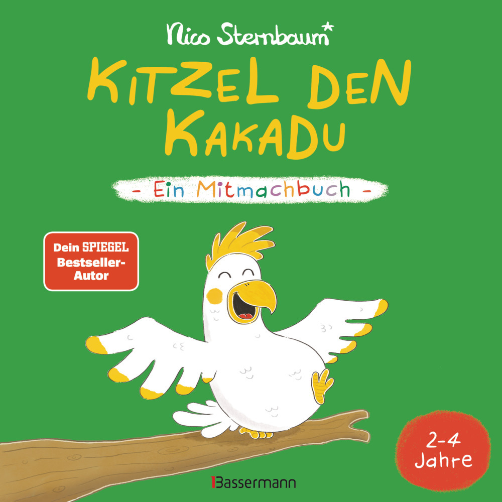 Kitzel den Kakadu - Ein Mitmachbuch zum Schütteln, Schaukeln, Pusten, Klopfen und sehen, was dann passiert. Von 2 bis 4 Jahren. Vom Bestsellerautoren (Schüttel den Apfelbaum)