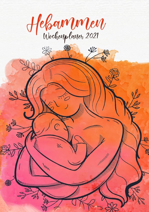 Hebammen Wochenplaner 2021