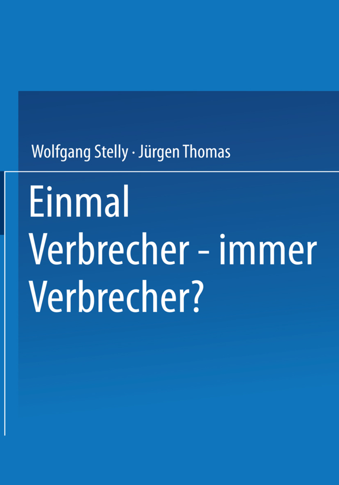 Einmal Verbrecher - immer Verbrecher?