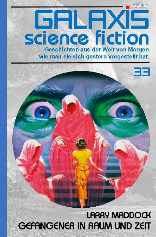 GALAXIS SCIENCE FICTION, Band 33: GEFANGENER IN RAUM UND ZEIT