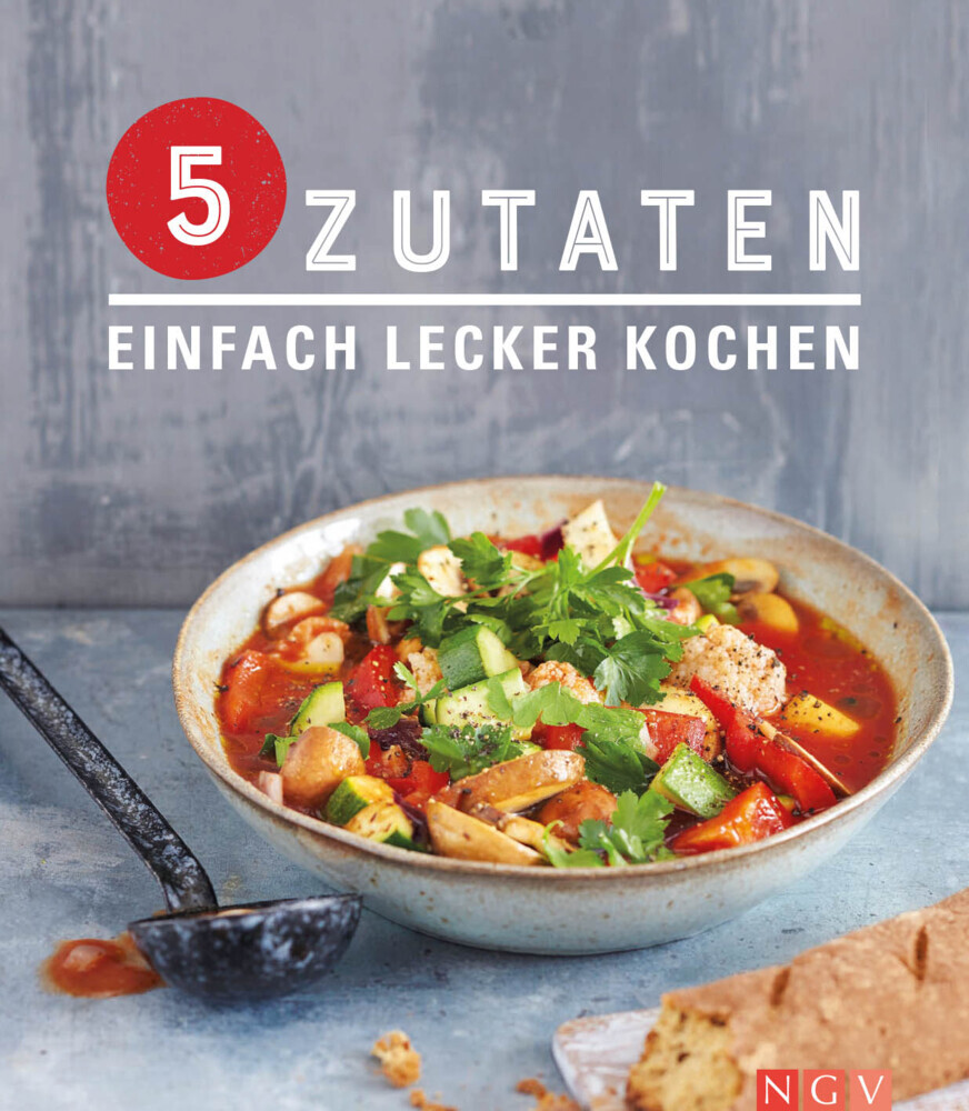 5 Zutaten - Einfach lecker kochen