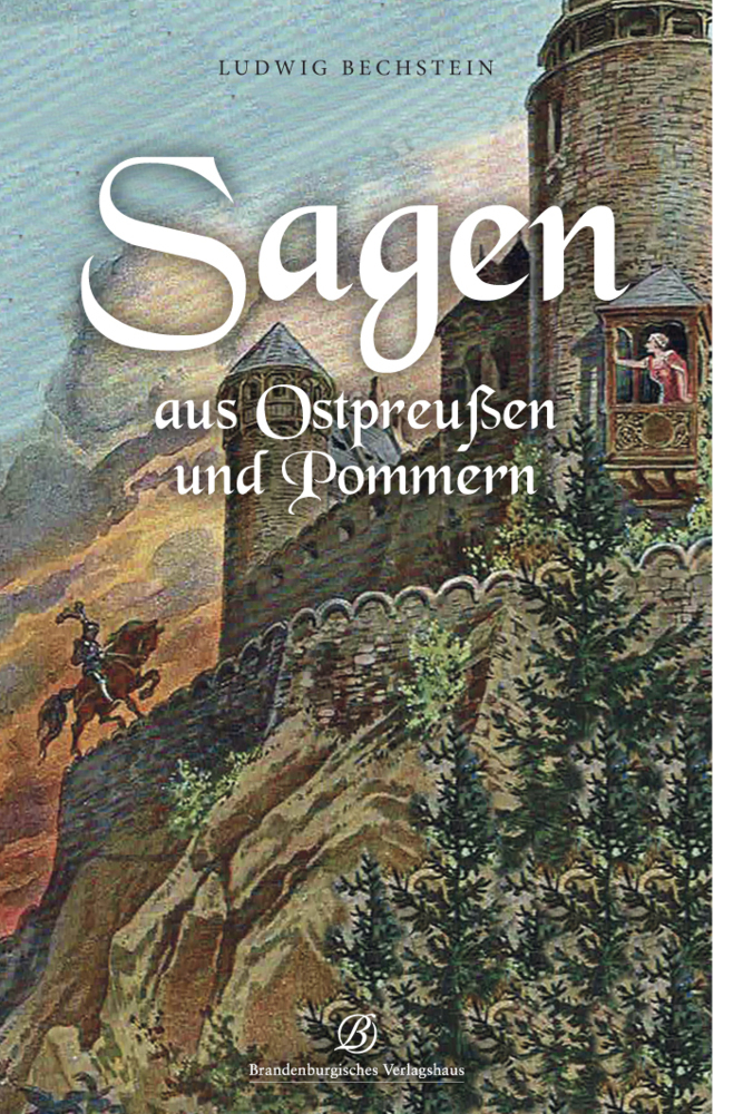 Sagen aus Ostpreußen und Pommern