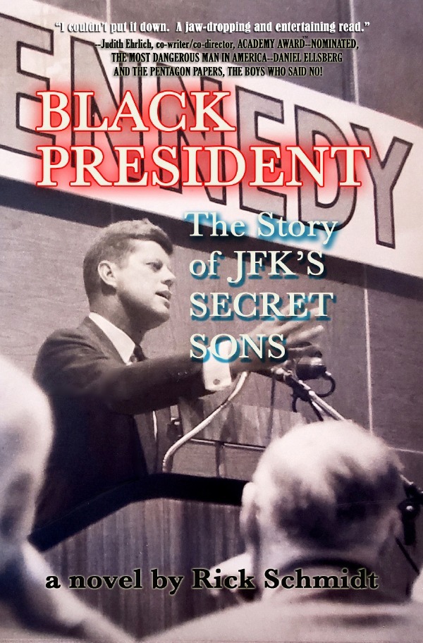 KENNEDY'S TWINS, THE TRILOGY--THE STORY OF JFK'S SECRET SONS / BLACK PRESIDENT--THE STORY OF JFK'S SECRET SONS
