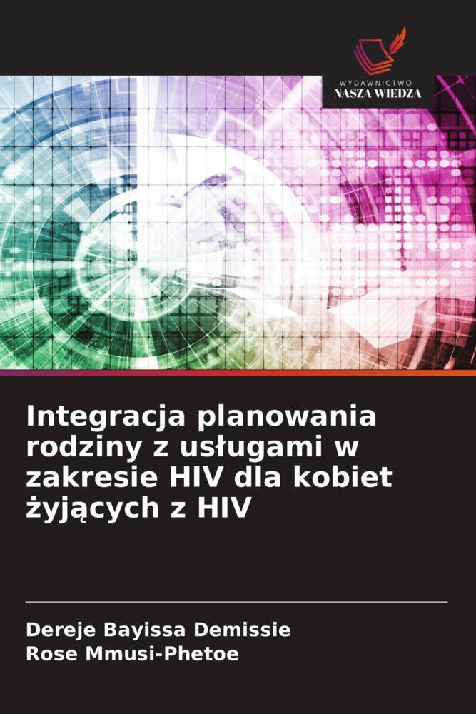 Integracja planowania rodziny z uslugami w zakresie HIV dla kobiet zyjacych z HIV