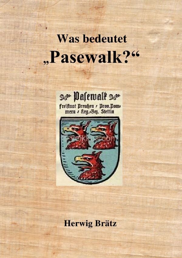 Was bedeutet "Pasewalk"?