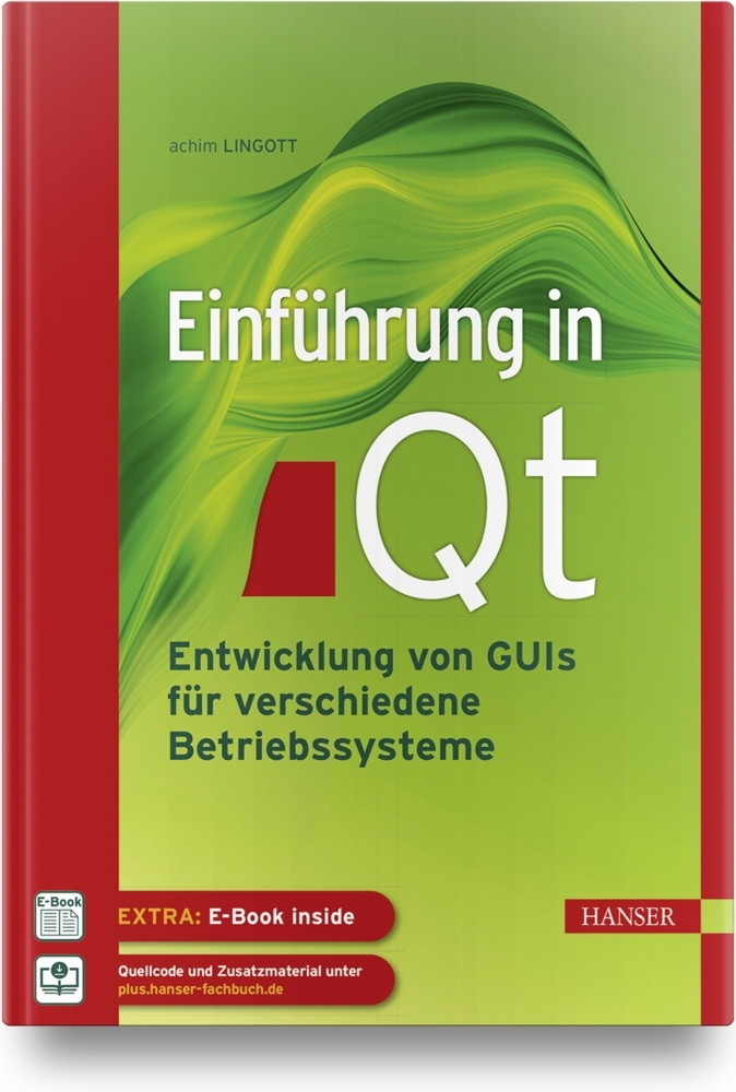 Einführung in Qt, m. 1 Buch, m. 1 E-Book