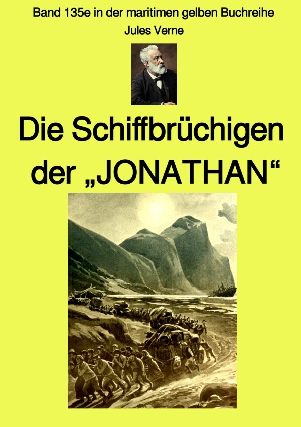 Die Schiffbrüchigen  der "JONATHAN" - Band 135e in der maritimen gelben Buchreihe bei Jürgen Ruszkowskki