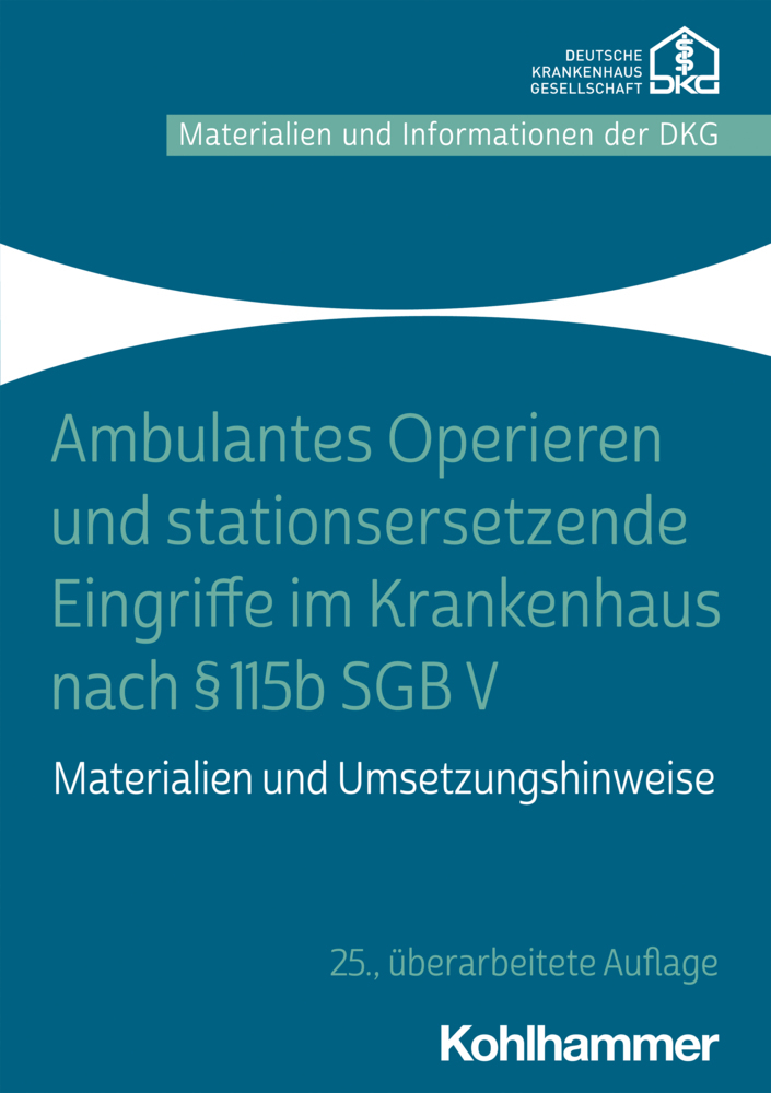 Ambulantes Operieren und stationsersetzende Eingriffe im Krankenhaus nach    115b SGB V