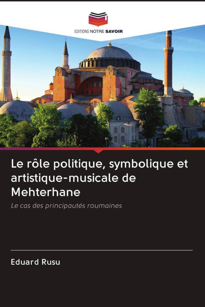 Le rôle politique, symbolique et artistique-musicale de Mehterhane