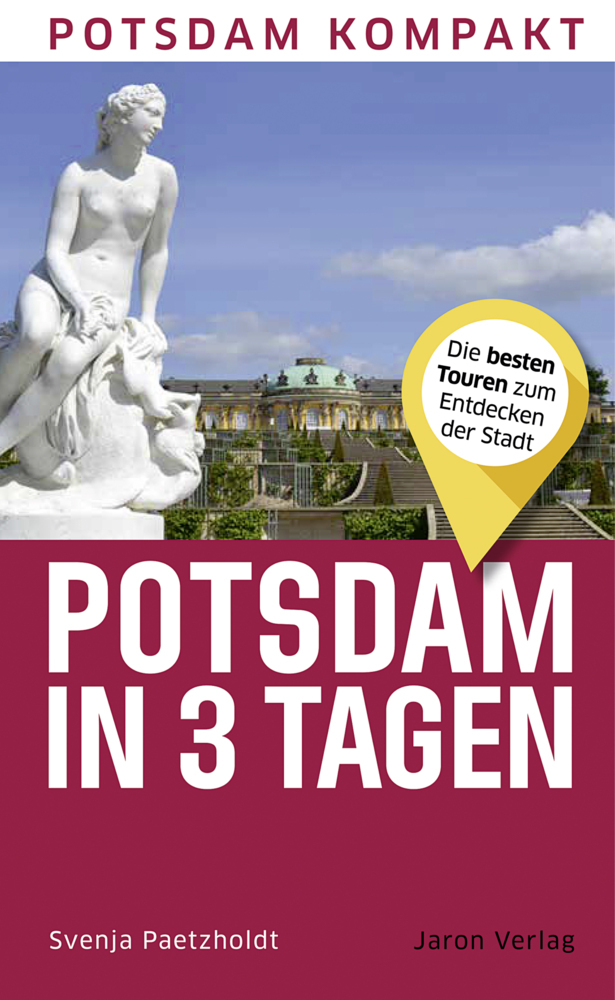 Potsdam in 3 Tagen