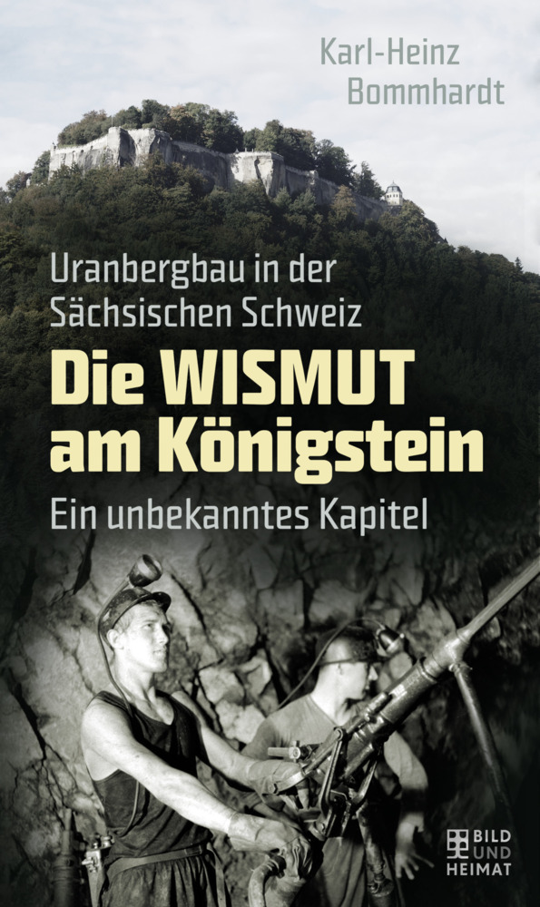 Die Wismut am Königstein, m. 1 Buch