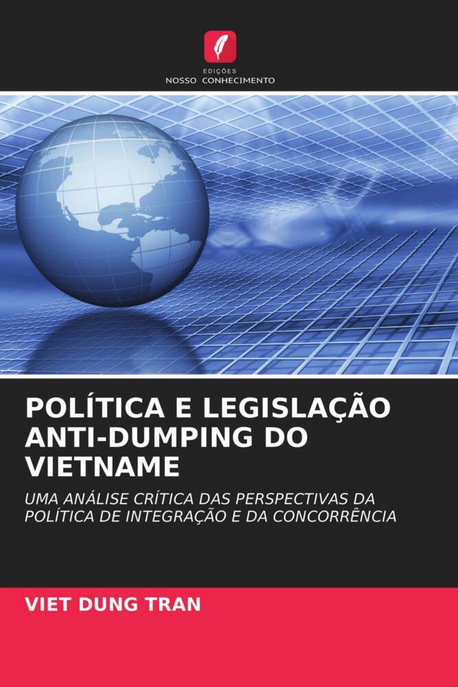 POLÍTICA E LEGISLAÇÃO ANTI-DUMPING DO VIETNAME